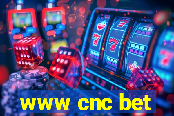 www cnc bet